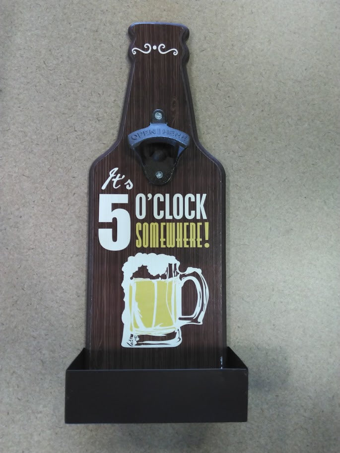 Wall Hang Bottle Opener "It's 5 O'Clock Somewhere"